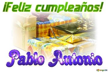 ¡feliz Cumpleaños! Pablo Antonio  Cajas De Regalo