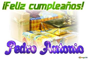 ¡Feliz cumpleaños! Pedro Antonio 