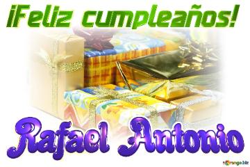 ¡Feliz cumpleaños! Rafael Antonio 