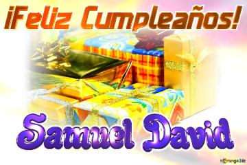¡feliz Cumpleaños! Samuel David  Fondo  Galo