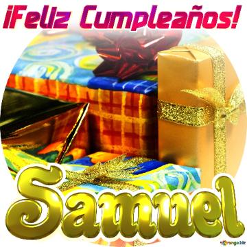 ¡feliz Cumpleaños! Samuel  Fondo Cajas De Regalo Cumpleaños