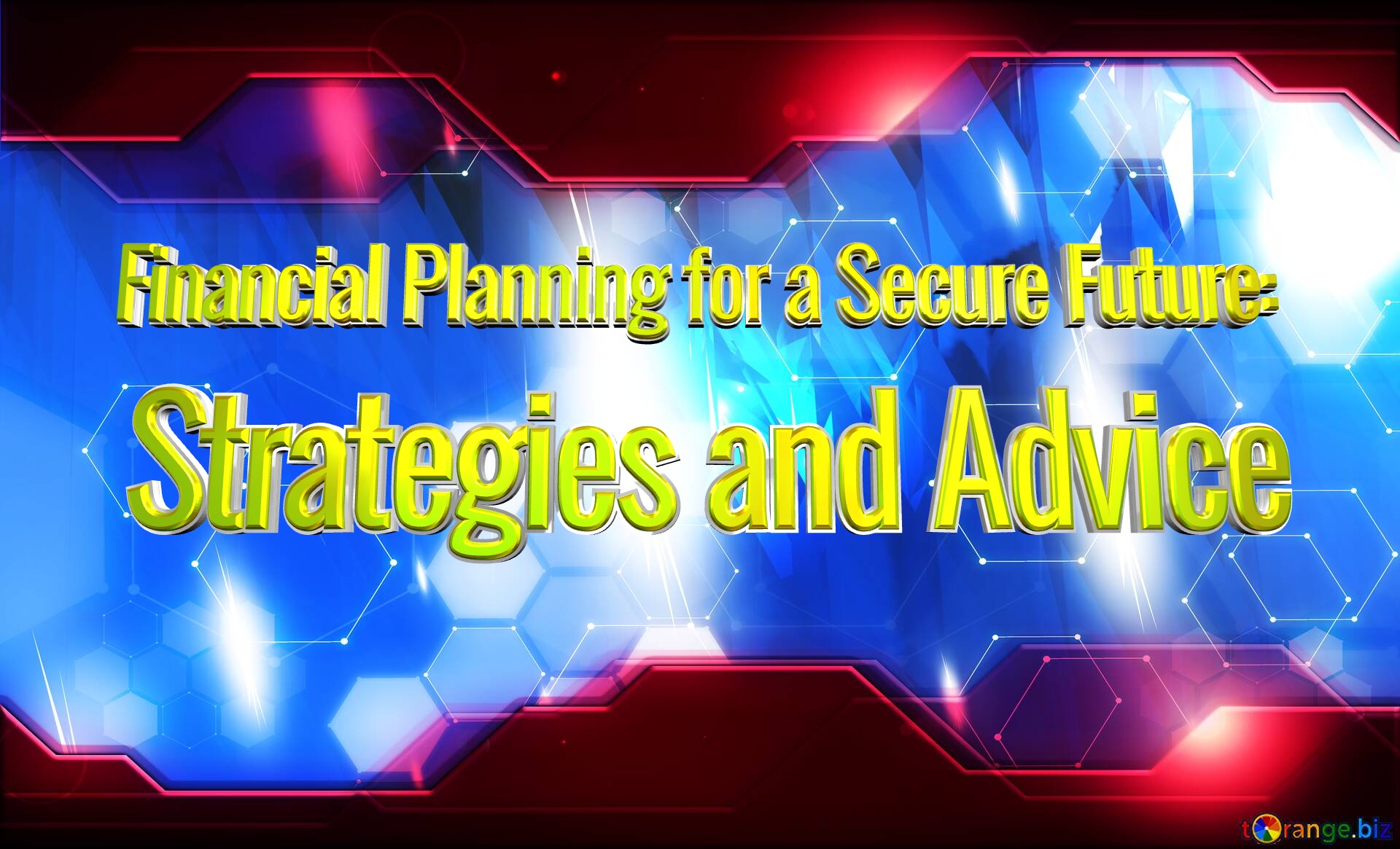 Financial Planning for a Secure Future:  Strategies and Advice  Blue futuristic shape. Computer generated abstract background. Hi-tech Concept Red Technology №0
