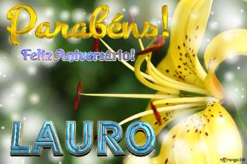 Feliz Aniversário! Parabéns! Lauro 