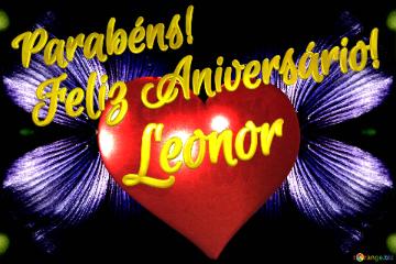 Feliz Aniversário!  Parabéns! Leonor  Jardim Dos Desejos