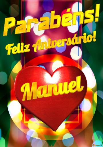Feliz Aniversário!  Parabéns! Manuel 