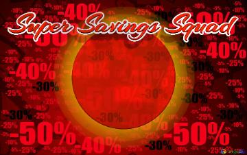 Super Savings Squad     Sale Offer Discount Template Best Background