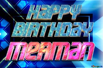 Happy Birthday Merman Hi-tech Blue Background