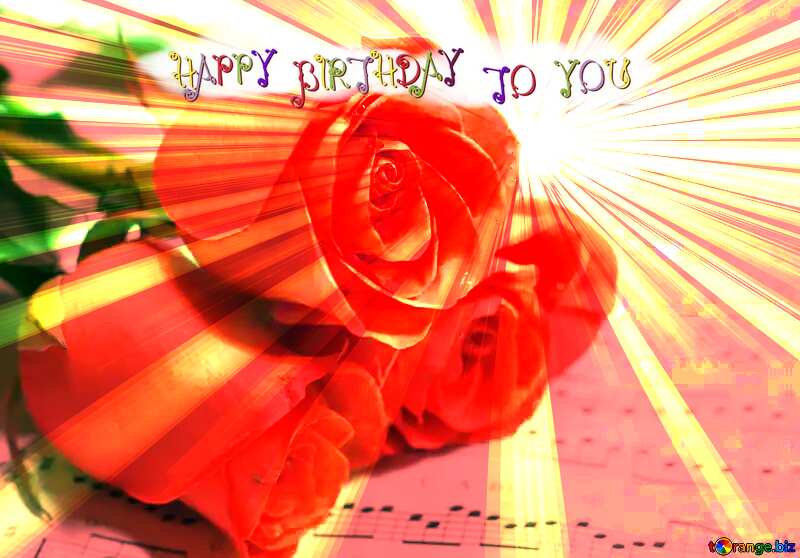 happy birthday to you Roses flower №7202
