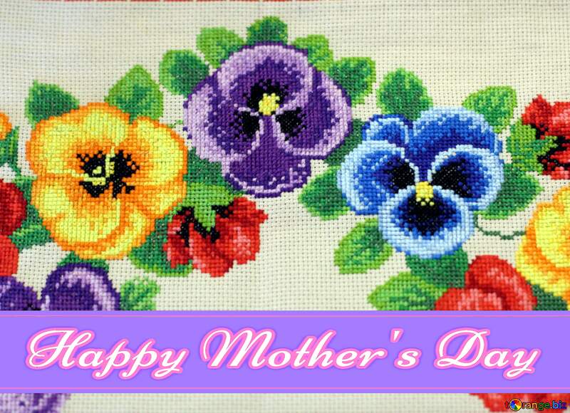 Pansy flowers embroidered on the fabric Pretty Lettering Happy Mothers Day №49107