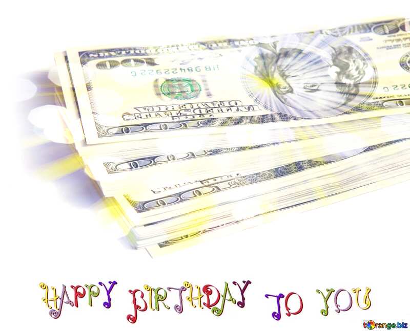 Dollars money  Happy Birthday Card Greeting №1473