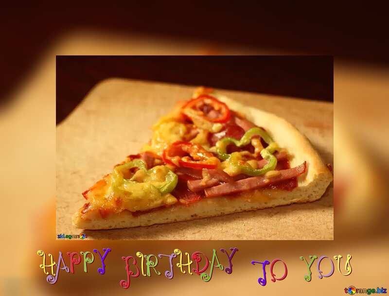 Cut piece pizza happy birthday card №38025