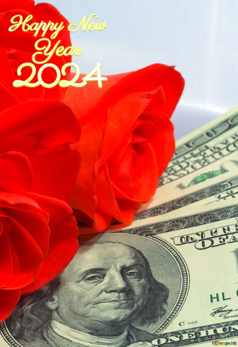 Roses  and  dollars. happy new year 2022 №7269