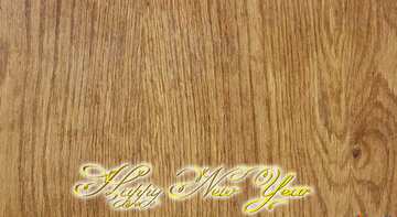 FX №210990 Texture wood pattern text Inscription Happy New Year