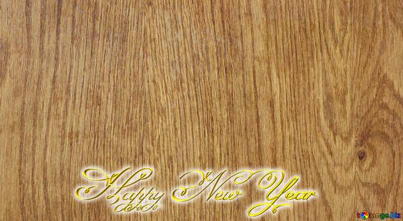 Texture wood pattern text Inscription Happy New Year №42297