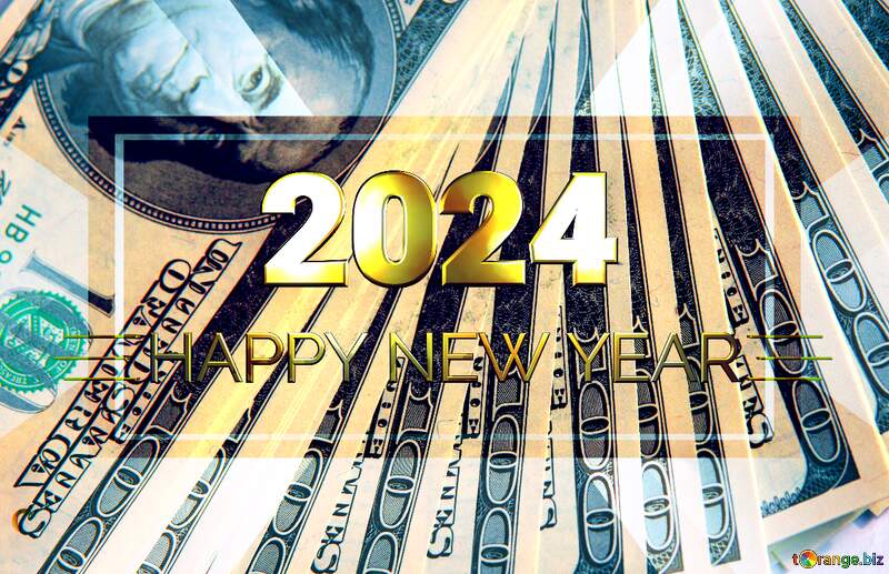 Dollars Shiny happy new year 2024 background gold template №1476