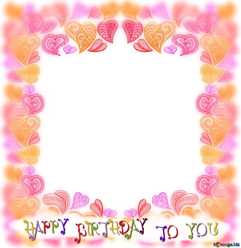 Happy birthday frame with hearts №56177