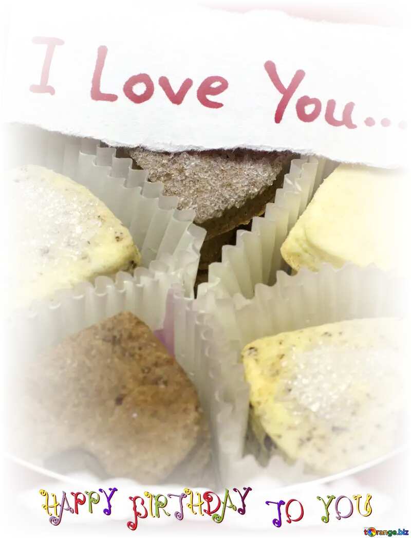 note i love you with cookies happy birthday card №17589